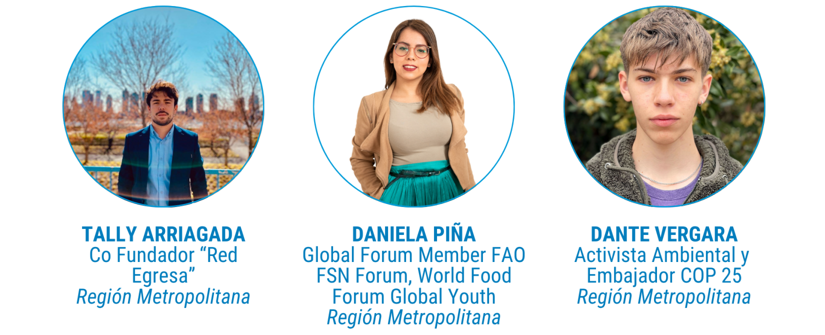 Fotografía grupal de tres jóvenes integrantes del Grupo de Referencia de Jóvenes ONU Chile 2025–2026. De izquierda a derecha: Tally Arriagada, cofundador de "Red Egresaa", de la Región Metropolitana; Daniela Piña, integrante del Foro Global de la FAO y del World Food Forum Global Youth, también de la Región Metropolitana; y Dante Vergara, activista ambiental y embajador de la COP 25, igualmente de la Región Metropolitana. Están de pie, posando frente a un fondo neutro, y visten ropa formal-casual.