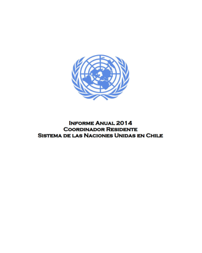 Informe Anual para 2014 del Coordinador Residente de las Naciones Unidas- Chile