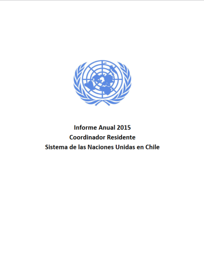 Informe Anual para 2015 del Coordinador Residente de las Naciones Unidas- Chile