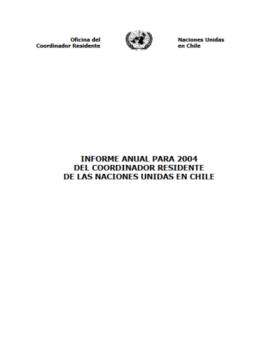 Informe Anual para 2004 del Coordinador Residente de las Naciones Unidas – Chile