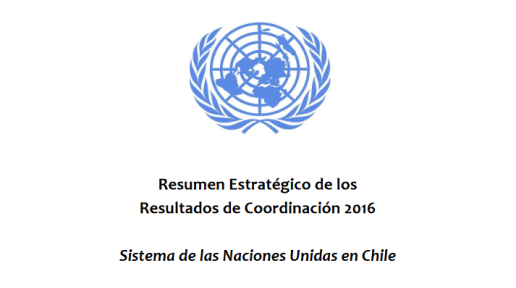 Informe Anual para 2016 de la Coordinadora Residente de las Naciones Unidas- Chile