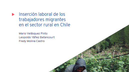 Inserción laboral de los trabajadores migrantes en el sector rural en Chile